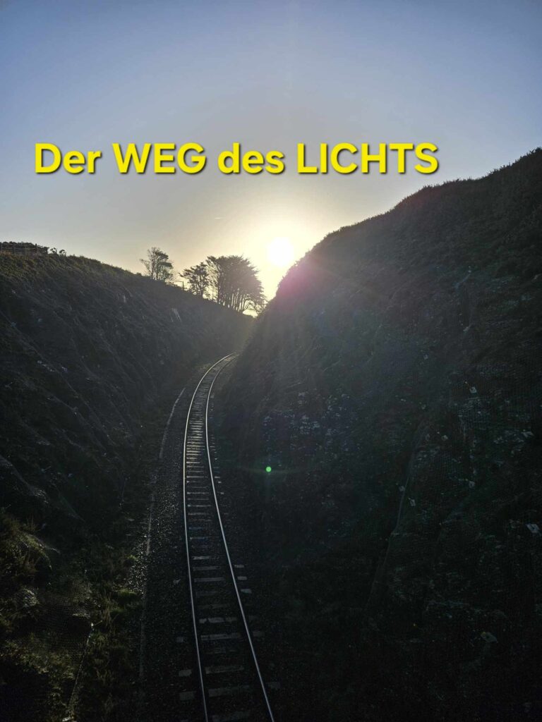 Read more about the article (Deutsch) Der WEG des LICHTS ist der Weg der HEILUNG …